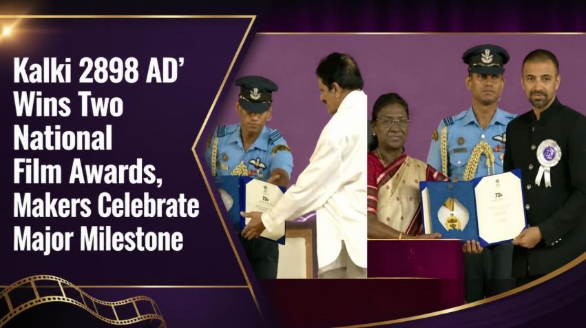 Kalki 2898 AD&rsquo; Wins Two National Film Awards, Makers Celebrate Major Milestone